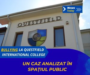Bullying la Questfield International College, un caz analizat în spațiul public
